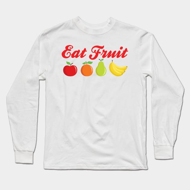 Eat Fruit Long Sleeve T-Shirt by upursleeve